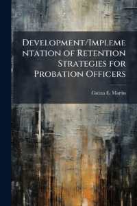 Development/Implementation of Retention Strategies for Probation Officers - Scholar's Choice Edition