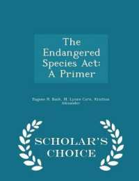 The Endangered Species ACT : A Primer - Scholar's Choice Edition