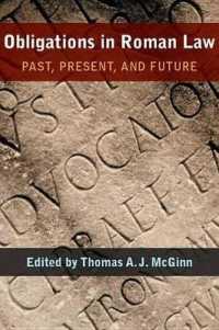 Obligations in Roman Law: Past, Present, and Future (Papers and Monographs of the American Academy in Rome)