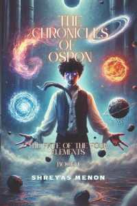 The Chronicles of Ospon: Fate of the Four Elements (The Chronicles of Ospon") 〈1〉