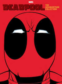 Deadpool: the Adamantium Collection -- Hardback