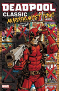 Deadpool Classic 22 : Murder Most Fowl (Deadpool)