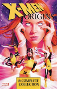 X-Men Origins : The Complete Collection (X-men Origins)