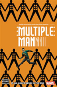 Multiple Man : It All Makes Sense in the End (Multiple Man)