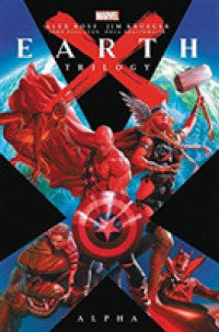Earth X Trilogy Omnibus: Alpha -- Hardback