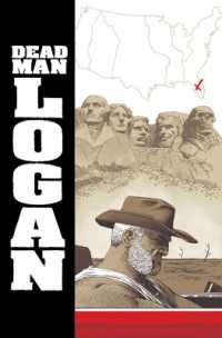Dead Man Logan Vol. 2: Welcome Back， Logan