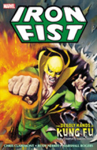 Iron Fist : Deadly Hands of Kung Fu, the Complete Collection