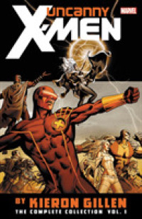 Uncanny X-men by Kieron Gillen: the Complete Collection Vol. 1 -- Paperback / softback