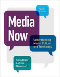Media Now : Understanding Media, Culture, and Technology -- Paperback / softback （9 ed）