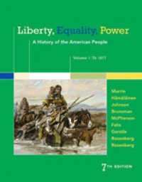 Liberty, Equality, Power : A History of the American People, Volume 1: to 1877 （7TH）