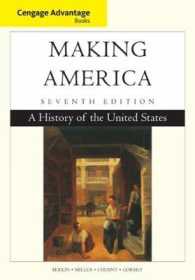 Cengage Advantage Books: Making America : A History of the United States （7TH）