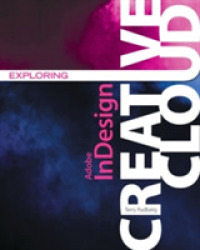 Exploring AdobeÂ® InDesign Creative Cloud