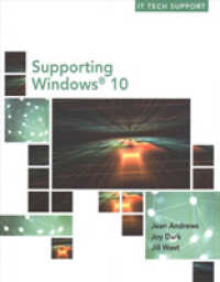 Supporting Windows 10 : Addendum to A+ Guide to It Technical Support, Ninth Edition, and A+ Guide to Software （9TH）