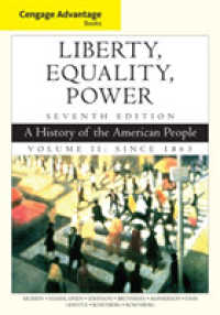Cengage Advantage Books: Liberty, Equality, Power : A History of the American People, Volume 2: Since 1863 （7TH）