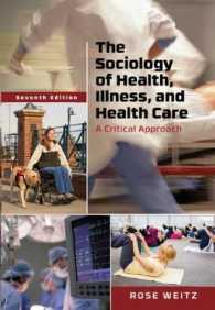 The Sociology of Health, Illness, and Health Care : A Critical Approach （7TH）