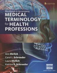 Student Workbook for Ehrlich/schroeder/ehrlich/schroeder's Medical Terminology for Health Professions, 8th -- Paperback / softback （8 ed）