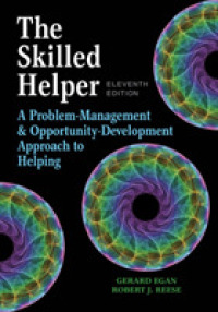 The Skilled Helper : A Problem-Management and Opportunity-Development Approach to Helping （11TH）