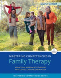 Mastering Competencies in Family Therapy : A Practical Approach to Theories and Clinical Case Documentation