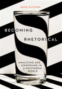 Becoming Rhetorical: Analyzing and Composing in a Multimedia World (w/ MLA9E & APA7E Updates)