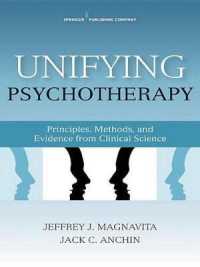 Unifying Psychotherapy: Principles, Methods, and Evidence from Clinical Science