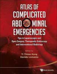 Atlas of Complicated Abdominal Emergencies: Tips on Laparoscopic and Open Surgery, Therapeutic Endoscopy and Interventional Radiology(with DVD-ROM)