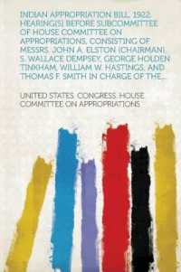 Indian Appropriation Bill, 1922. Hearing[S] before Subcommittee of House Committee on Appropriations, Consisting of Messrs. John A. Elston (Chairman), S. Wallace Dempsey, George Holden Tinkham, William W. Hastings, and Thomas F. Smith in Charge of th