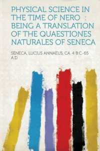 Physical Science in the Time of Nero : Being a Translation of the Quaestiones Naturales of Seneca