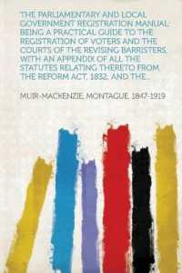 The Parliamentary and Local Government Registration Manual: Being a Practical Guide to the Registration of Voters and the Courts of the Revising Barristers, with an Appendix of All the Statutes Relating Thereto from the Reform Act, 1832, and the...