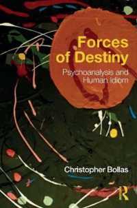 Forces of Destiny : Psychoanalysis and Human Idiom