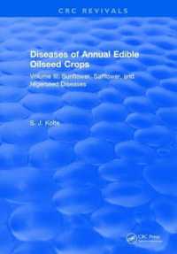 Diseases of Annual Edible Oilseed Crops : Volume III: Sunflower, Safflower, and Nigerseed Diseases