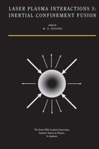 Laser Plasma Interactions 5 : Inertial Confinement Fusion: Proceedings of the Forty Fifth Scottish Universities Summer School in Physics, St. Andrews, August 1994
