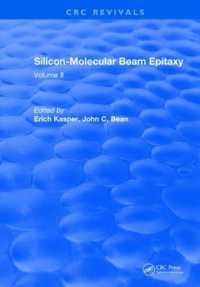Silicon Molecular Beam Epitaxy : Volume II