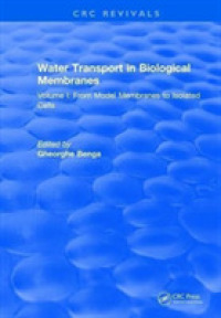 Water Transport in Biological Membranes : From Model Membranes to Isolated Cells 〈1〉 （Reissue）