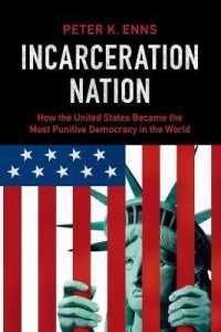 Incarceration Nation : How the United States Became the Most Punitive Democracy in the World