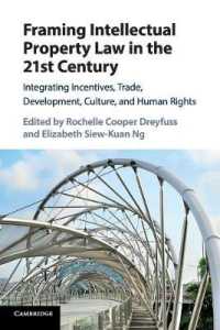 Framing Intellectual Property Law in the 21st Century : Integrating Incentives, Trade, Development, Culture, and Human Rights