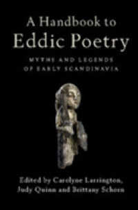 エッダ詩ハンドブック：北欧揺籃期の神話と伝説<br>A Handbook to Eddic Poetry : Myths and Legends of Early Scandinavia