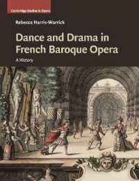 Dance and Drama in French Baroque Opera : A History (Cambridge Studies in Opera)