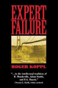 専門家の失敗：経済学的アプローチ<br>Expert Failure (Cambridge Studies in Economics, Choice, and Society)