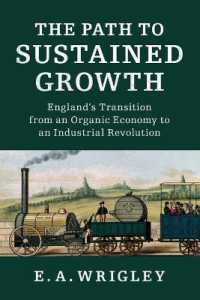 持続的な発展への道程：イングランドの有機経済から産業革命まで<br>The Path to Sustained Growth : England's Transition from an Organic Economy to an Industrial Revolution