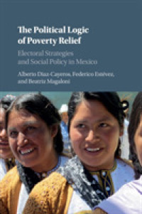 The Political Logic of Poverty Relief : Electoral Strategies and Social Policy in Mexico (Cambridge Studies in Comparative Politics)