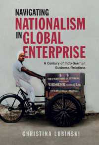 Navigating Nationalism in Global Enterprise : A Century of Indo-German Business Relations (Cambridge Studies in the Emergence of Global Enterprise)