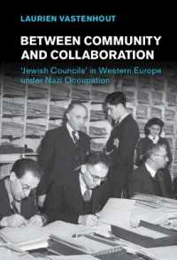Between Community and Collaboration : 'Jewish Councils' in Western Europe under Nazi Occupation (Studies in the Social and Cultural History of Modern Warfare)