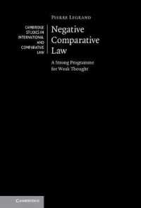 比較法の別様のアプローチ<br>Negative Comparative Law : A Strong Programme for Weak Thought (Cambridge Studies in International and Comparative Law)