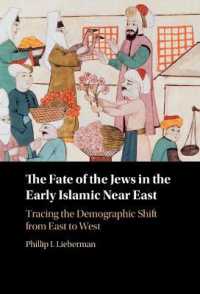 The Fate of the Jews in the Early Islamic Near East : Tracing the Demographic Shift from East to West