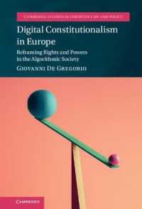 欧州にみるデジタル立憲主義：アルゴリズム社会における権利と権力<br>Digital Constitutionalism in Europe : Reframing Rights and Powers in the Algorithmic Society (Cambridge Studies in European Law and Policy)