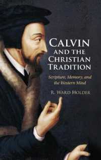 Calvin and the Christian Tradition : Scripture, Memory, and the Western Mind