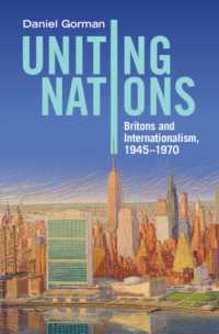 Uniting Nations : Britons and Internationalism, 1945-1970