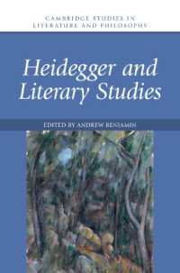 ハイデガーと文学研究<br>Heidegger and Literary Studies (Cambridge Studies in Literature and Philosophy)