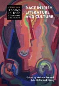 アイルランド文学・文化における人種<br>Race in Irish Literature and Culture (Cambridge Themes in Irish Literature and Culture)