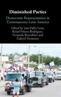 消える政党：現代ラテンアメリカにおける民主的代表<br>Diminished Parties : Democratic Representation in Contemporary Latin America